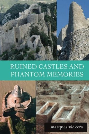 Ruined Castles and Phantom Memories: The Abandoned Relics of Southern France