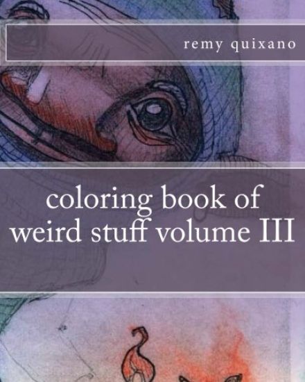 coloring book of weird stuff volume III