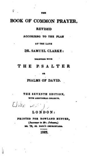 The Book of Common Prayer, Revised According to the Plan of the Late Dr. Samuel Clarke