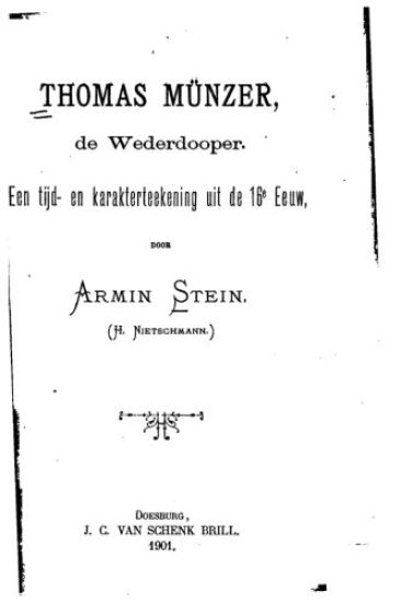 Thomas Munzer, de Wederdooper, Een Tijd- En Karakterteekening Uit de 16e Eeuw