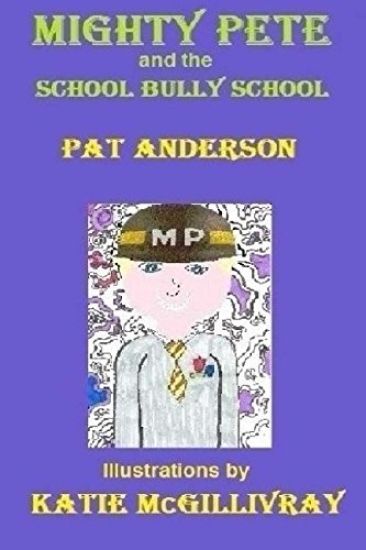 Mighty Pete and the School Bully School