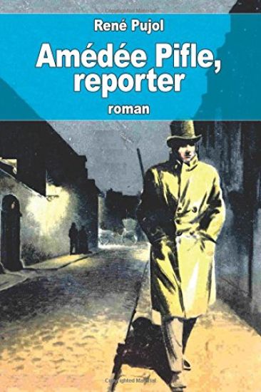 Amédée Pifle, reporter