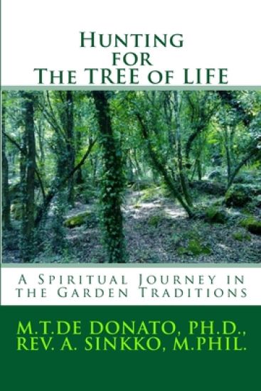 Hunting for The TREE of LIFE: A Spiritual Journey in the Garden Traditions