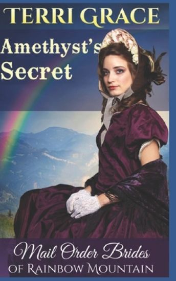 Mail Order Bride: Amethyst's Secret: Inspirational Historical Western