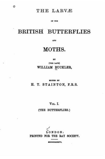 The Larvae of the British Butterflies and Moths
