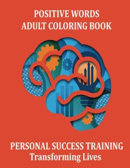 Positive Words Adult Coloring Book: 23 Super Stress Relieving Positive Word Designs