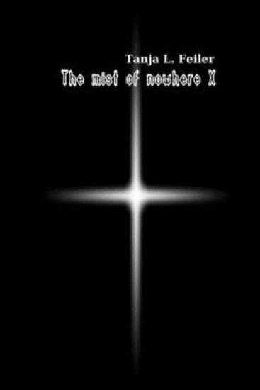 The Mist of Nowhere X