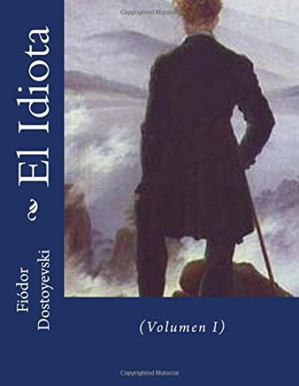 El Idiota: (Volumen I)