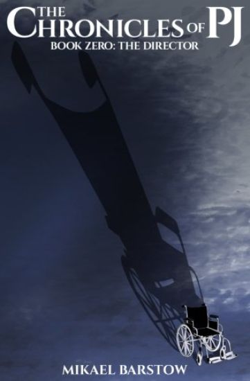 The Director (The Chronicles of PJ Book 0)