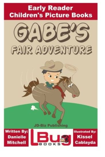 Gabe's Fair Adventure - Early Reader - Children's Picture Books