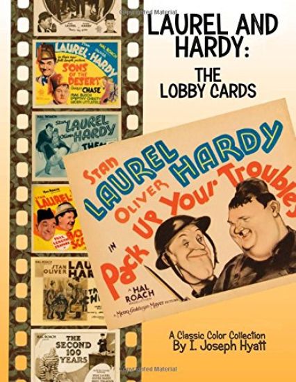 Laurel and Hardy: The Lobby Cards: A Color Collection