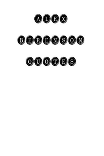 Alex Berenson Quotes: Alex Berenson, quotes, quotations, famous quotes