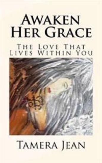 Awaken Her Grace: The Love That Lives Within