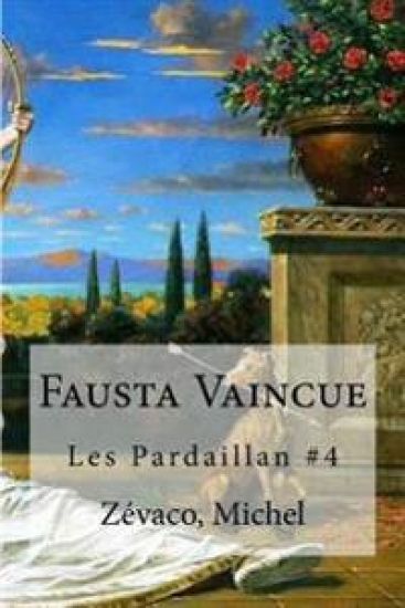 Fausta Vaincue: Les Pardaillan #4
