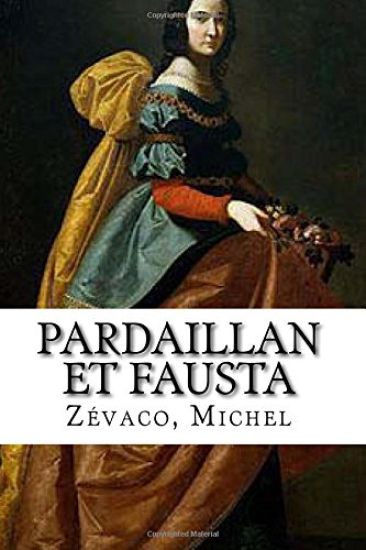 Pardaillan et Fausta: Les Pardaillan #5