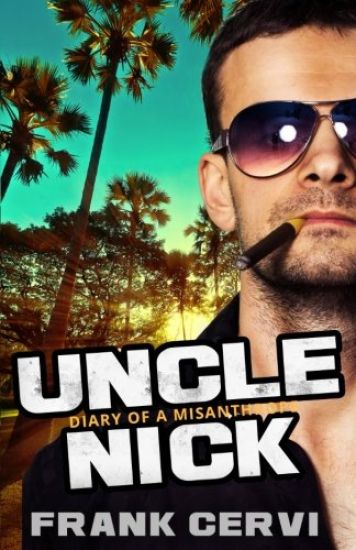 Uncle Nick: Diary of a Misanthrope