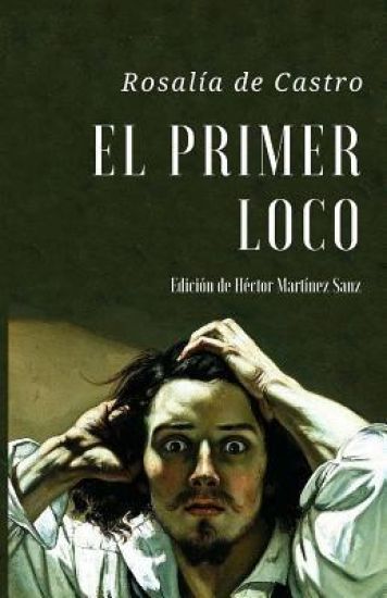 El Primer Loco: Cuento extraño
