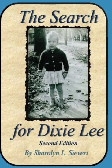 The Search for Dixie Lee: Second Edition