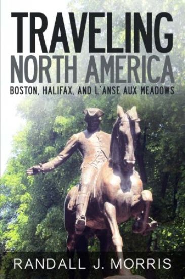 Traveling North America: Boston, Halifax, and L'Anse aux Meadows