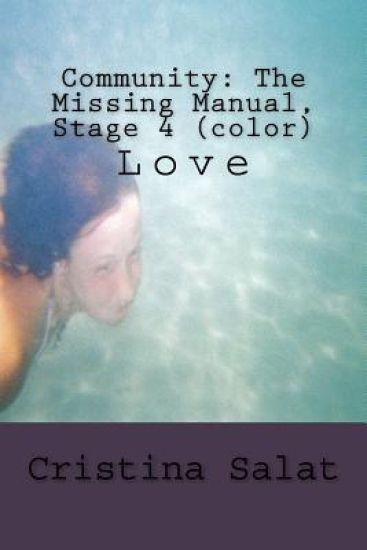 Community: The Missing Manual, Stage 4 (color): Love