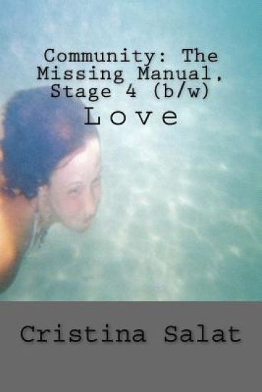 Community: The Missing Manual, Stage 4 (b/w): Love