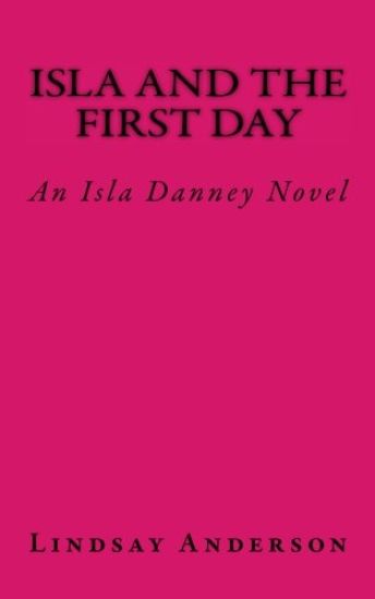 Isla and the First Day: An Isla Danney Novel