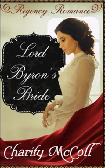 Lord Byron's Bride: Regency Romance
