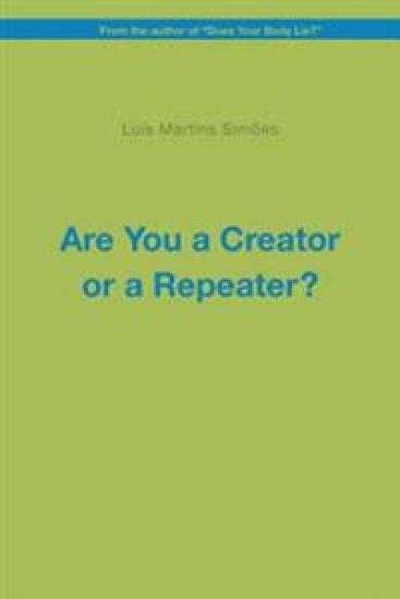 Are You a Creator or a Repeater?