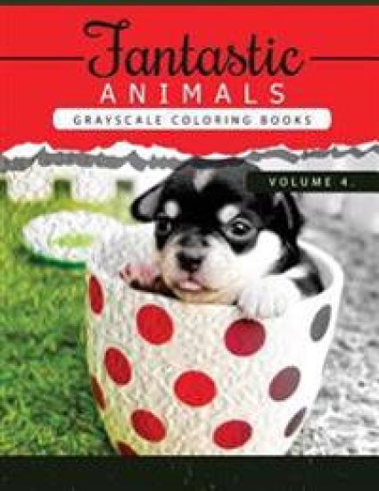 Fantastic Animals Book 4: Animals Grayscale coloring books for adults Relaxation Art Therapy for Busy People (Adult Coloring Books Series, grays