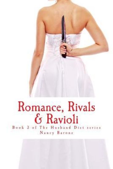 Romance, Rivals & Ravioli: Book 3 of The Husband Diet (Amazing Erica) series