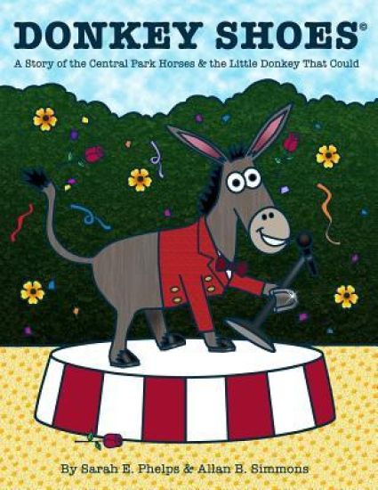 Donkey Shoes: A Story of the Central Park Horses & the Little Donkey that Could
