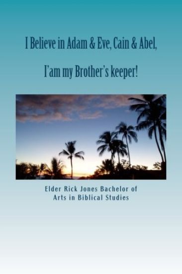 I believe in Adam & Eve &Cain & Able: Unapologetic to Darwin's theory