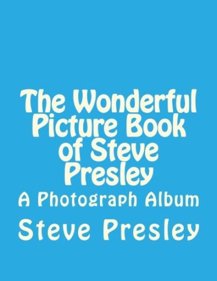 The Wonderful Picture Book of Steve Presley