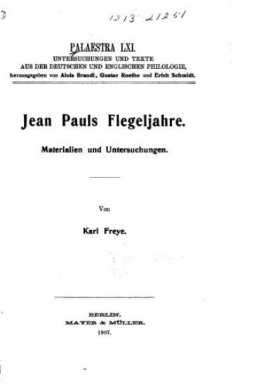 Jean Puals Flegeljahre. Materialien und Untersuchungen