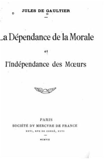 La Dependance de la Morale et l'indépendance des Moeurs