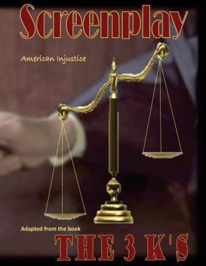 Screenplay: The 3 K's