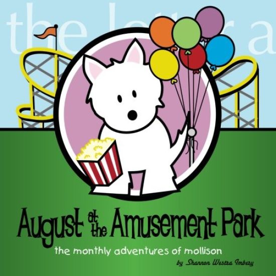 August at the Amusement Park: The Monthly Adventures of Mollison