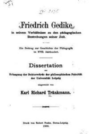 Friedrich Gedike in Seinem Verhältnisse zu den Pädagogischen Bestrebungen Seiner Zeit