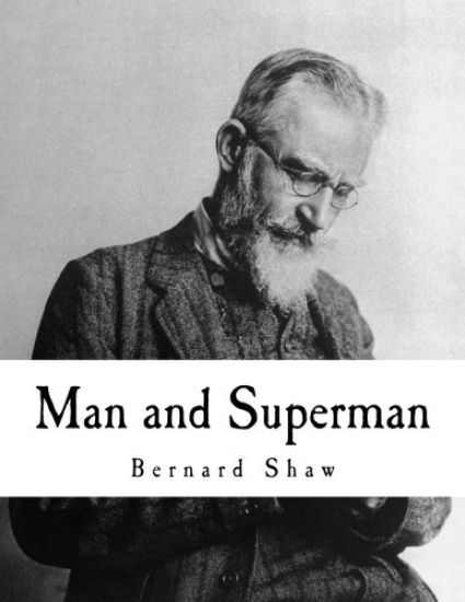 Man and Superman: A Comedy and a Philosophy