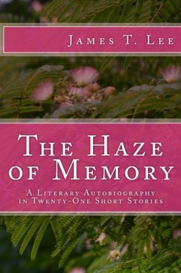 The Haze of Memory: A Literary Autobiography