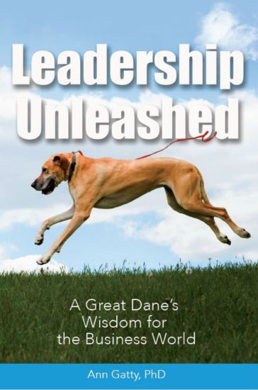 Leadership Unleashed: A Great Dane's Wisdom for the Business World