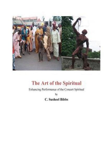 The Art of the Spiritual: Enhancing Performance of the Concert Spiritual