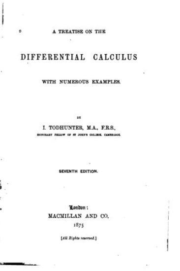A Treatise on the Differential Calculus, With Numerous Examples
