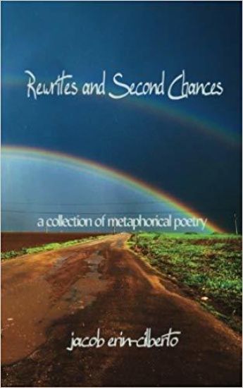 Rewrites and Second Chances: a book of metaphorical poetry