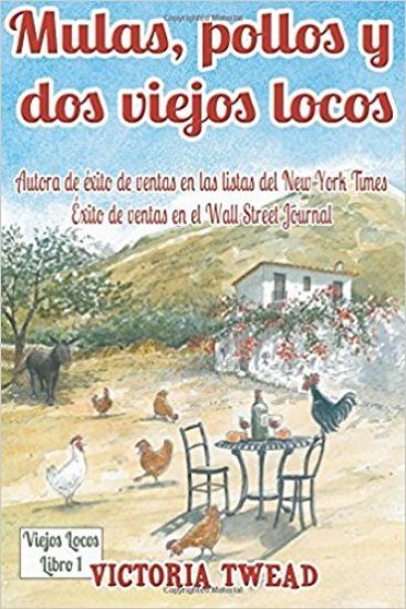 Mulas, pollos y dos viejos locos: Saboreando la vida andaluza