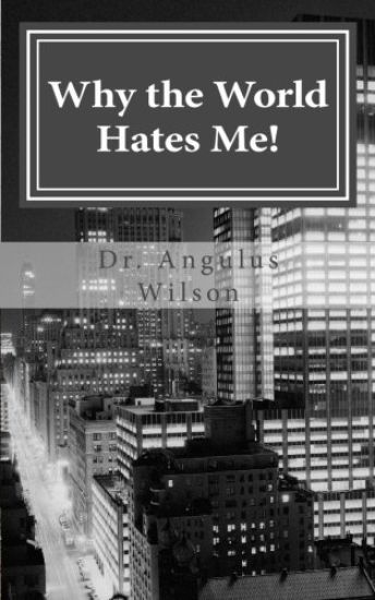 Why the World Hates Me!: spiritual warfare and the believer