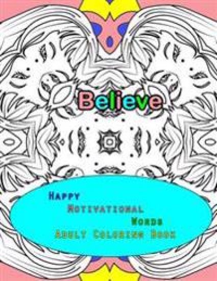 Happy Motivational Words Adult Coloring Book
