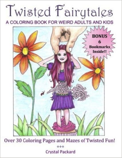 Twisted Fairytales: A coloring book for weird adults and kids