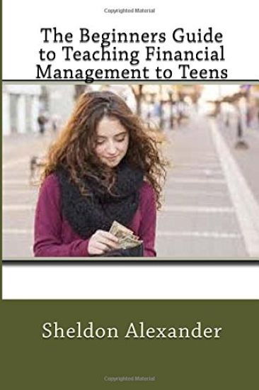 The Beginners Guide to Teaching Financial Management to Teens