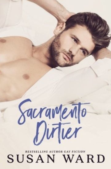 Sacramento Dirtier: M/M Romantic Comedy